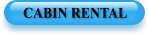 CABIN RENTAL
